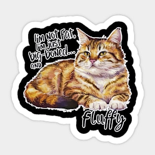 Cat Lover - Fluffy Not Fat: The Cat Body Positive Movement Sticker